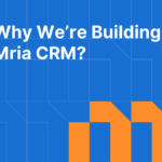 Why We’re Building Mria CRM for Jira