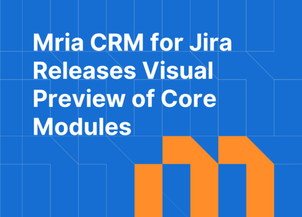 Mria CRM for Jira Releases Visual Preview of Core Modules