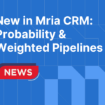 New in Mria CRM for Jira - Probability-Driven Pipelines, Weighted Deal Amounts, and Multi-Pipeline Management