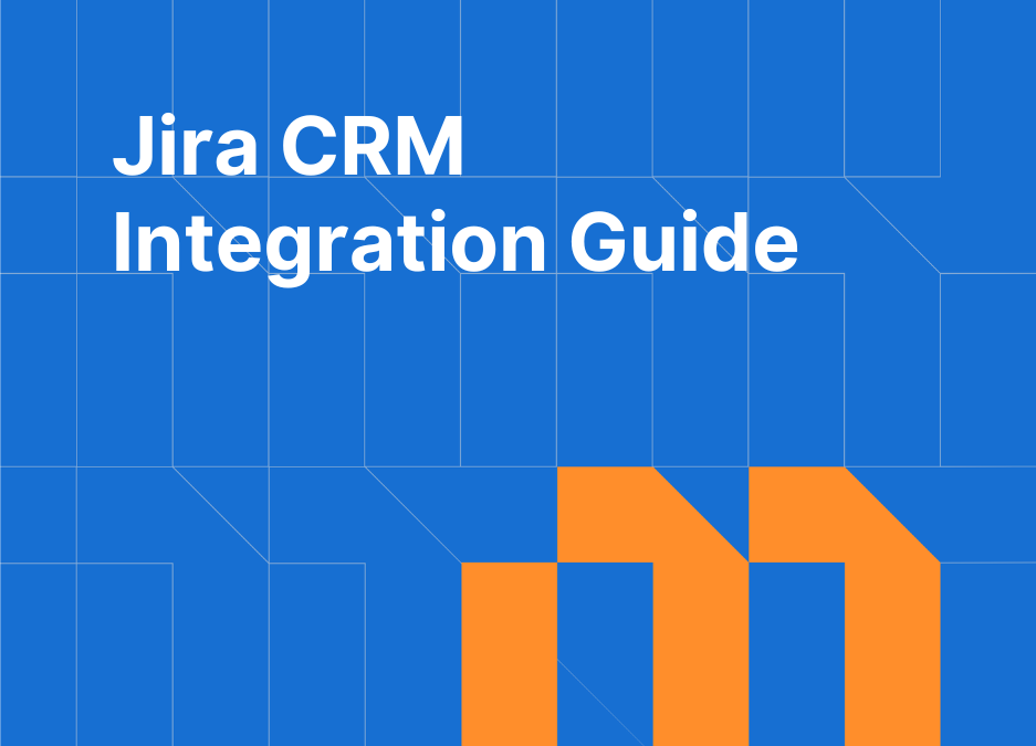 Jira CRM Integration Guide: Native CRM in Jira vs External CRM Tools