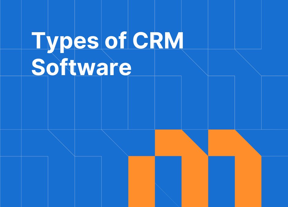 Types of CRM Software: Operational, Analytical, and Collaborative
