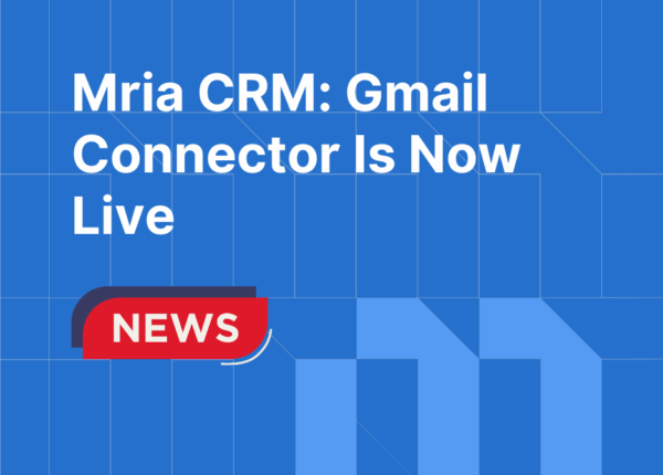 Mria CRM: Gmail Connector Is Now Live on the Atlassian Marketplace, Bringing Gmail Integration to Mria CRM