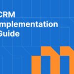 CRM Implementation Guide: Steps, Timeline, and Common Pitfalls