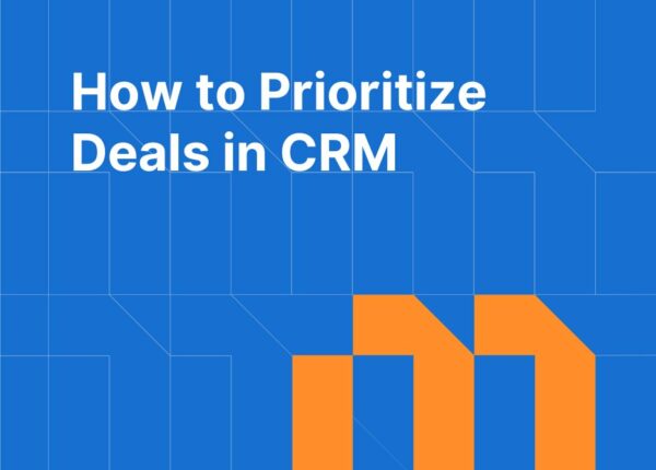 How to Prioritize Deals in CRM: Scoring, Signals, and Focus Strategies