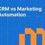 CRM vs Marketing Automation: Differences, Overlap, and How to Use Both