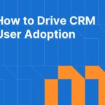 CRM User Adoption: How to Train Your Team and Get Buy-In from Day One