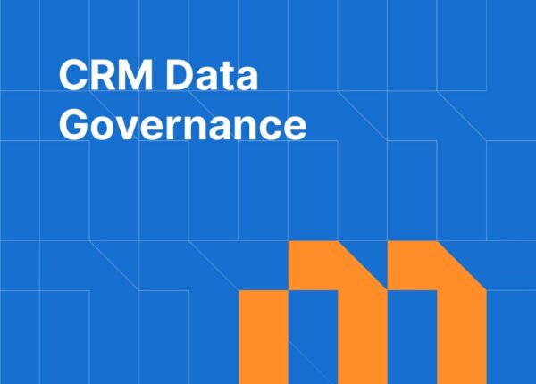 CRM Data Governance: How to Set Ownership, Access Rules, and Data Standards