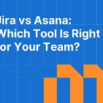 Jira vs Asana: Which Project Management Tool Is Right for Your Team?