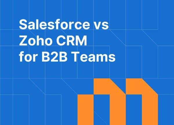 Salesforce vs Zoho CRM: Which Platform Is Worth the Price for B2B Teams?
