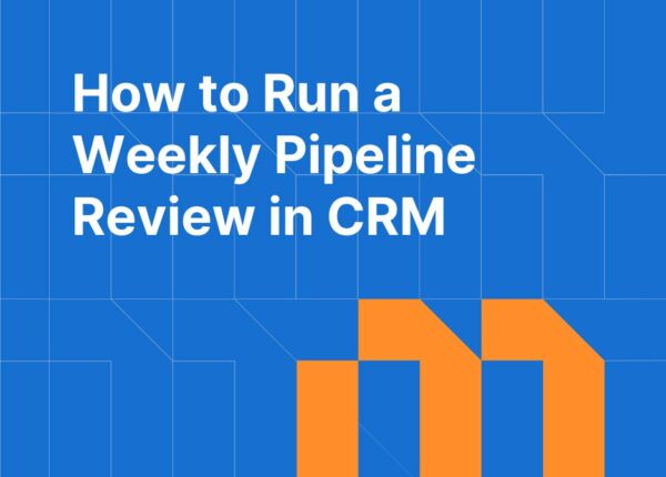 How to Run a Weekly Pipeline Review in CRM: Questions, Views, and Actions
